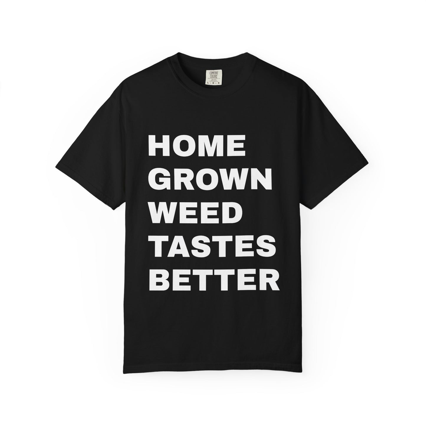 Home Grown Weed T-Shirt